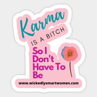 Karma Is A Bitch Style #2 Sticker